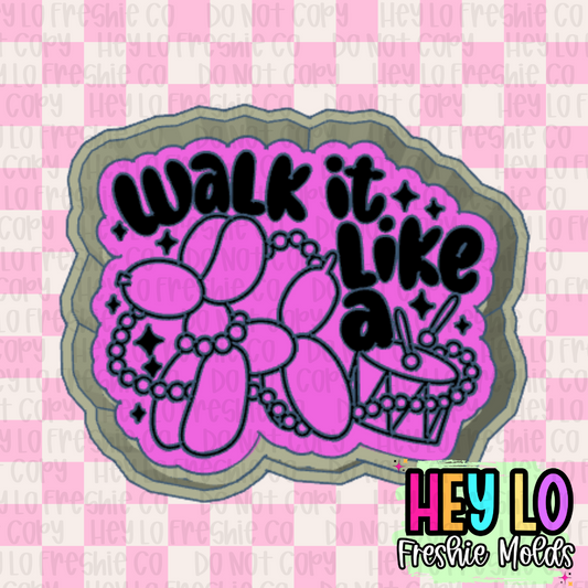 Walk It Like A Dog Freshie Mold