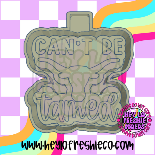 Can't Be Tamed Silicone Mold
