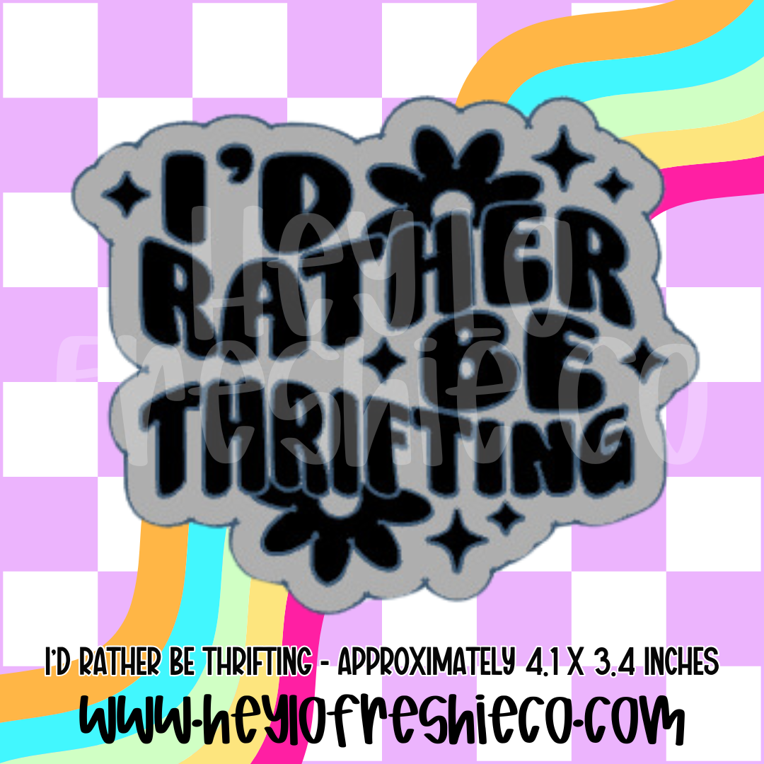 I'd Rather Be Thrifting Silicone Mold
