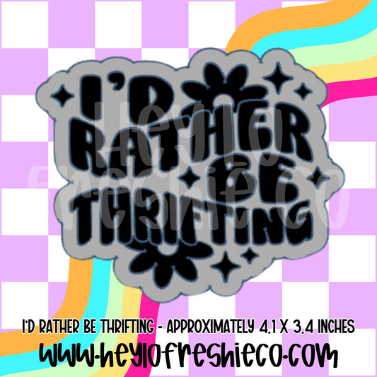 I'd Rather Be Thrifting Silicone Mold