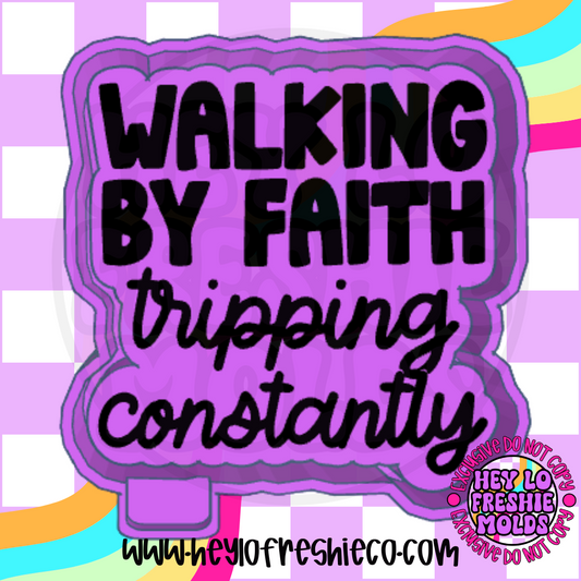 Walking By Faith Tripping Constantly Silicone Mold