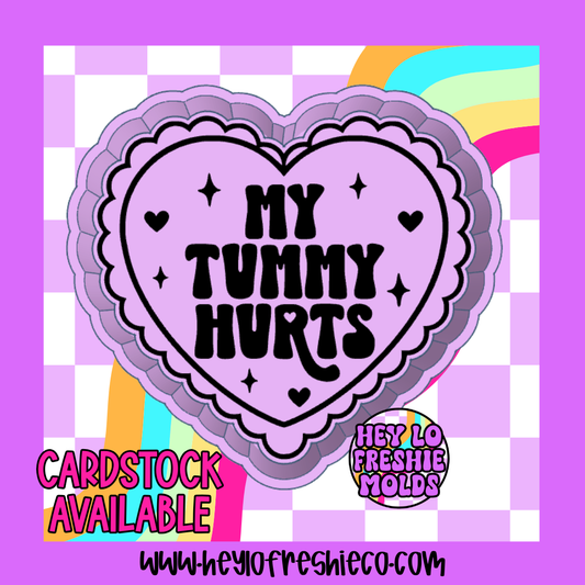 My Tummy Hurts Silicone Mold