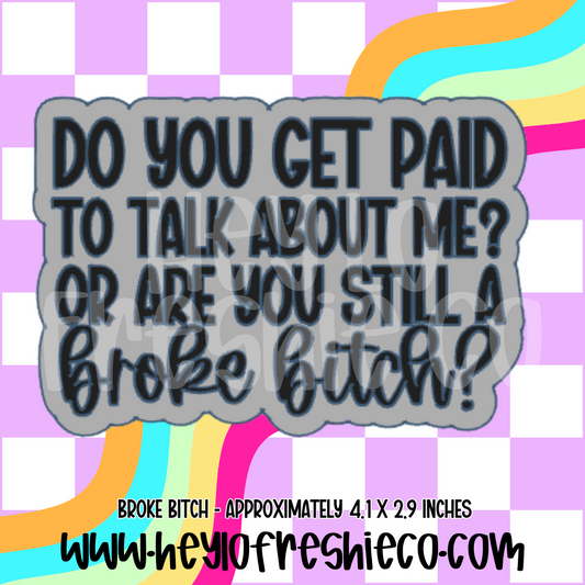 Broke Bitch Silicone Mold