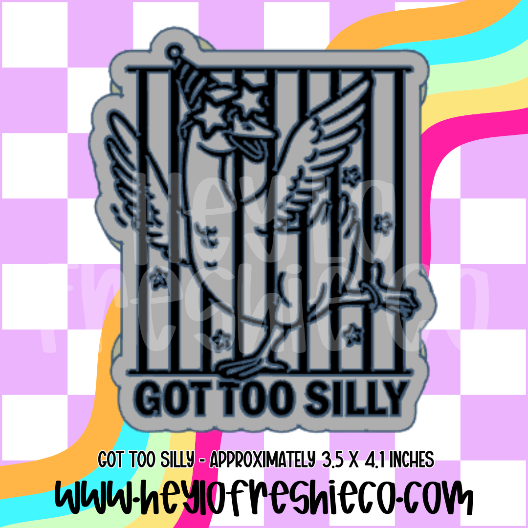 Got Too Silly Silicone Mold