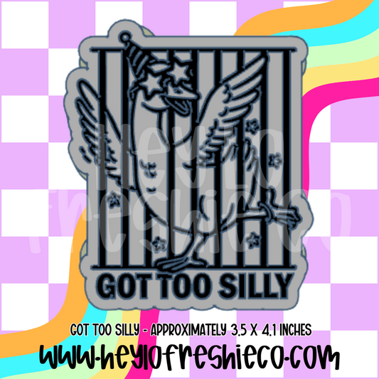 Got Too Silly Silicone Mold