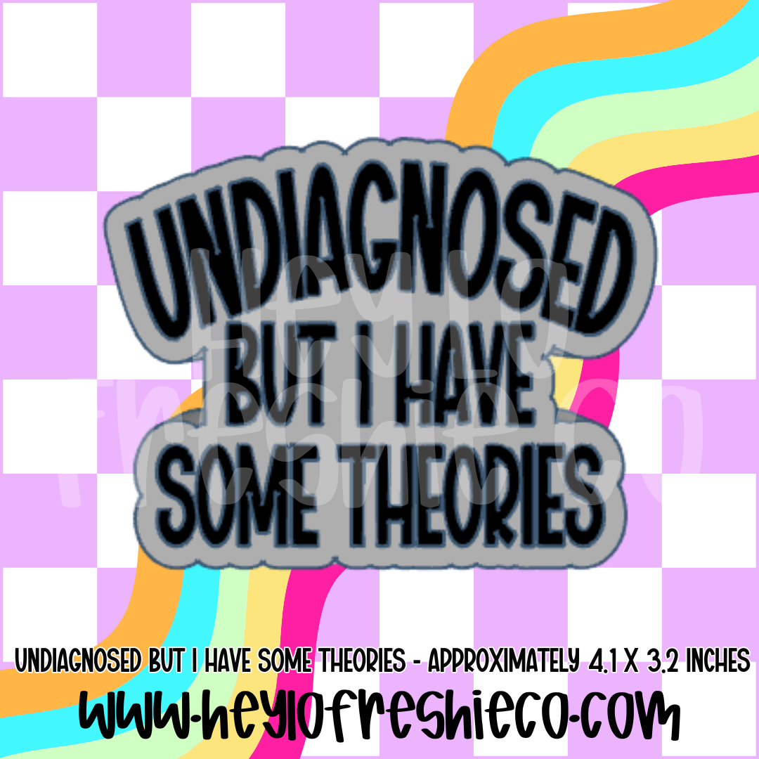 Undiagnosed But I Have Some Theories Silicone Mold
