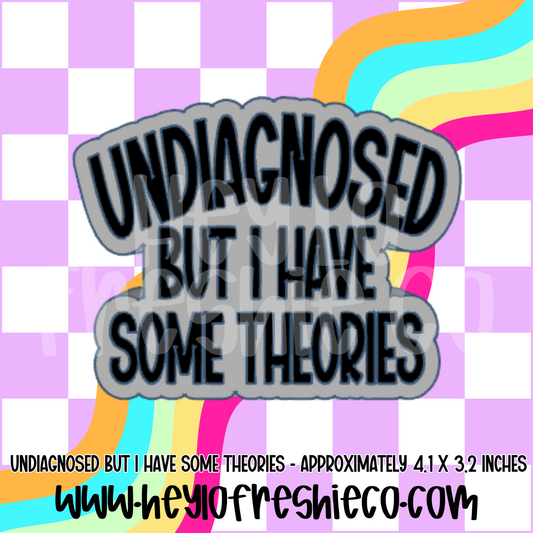 Undiagnosed But I Have Some Theories Silicone Mold