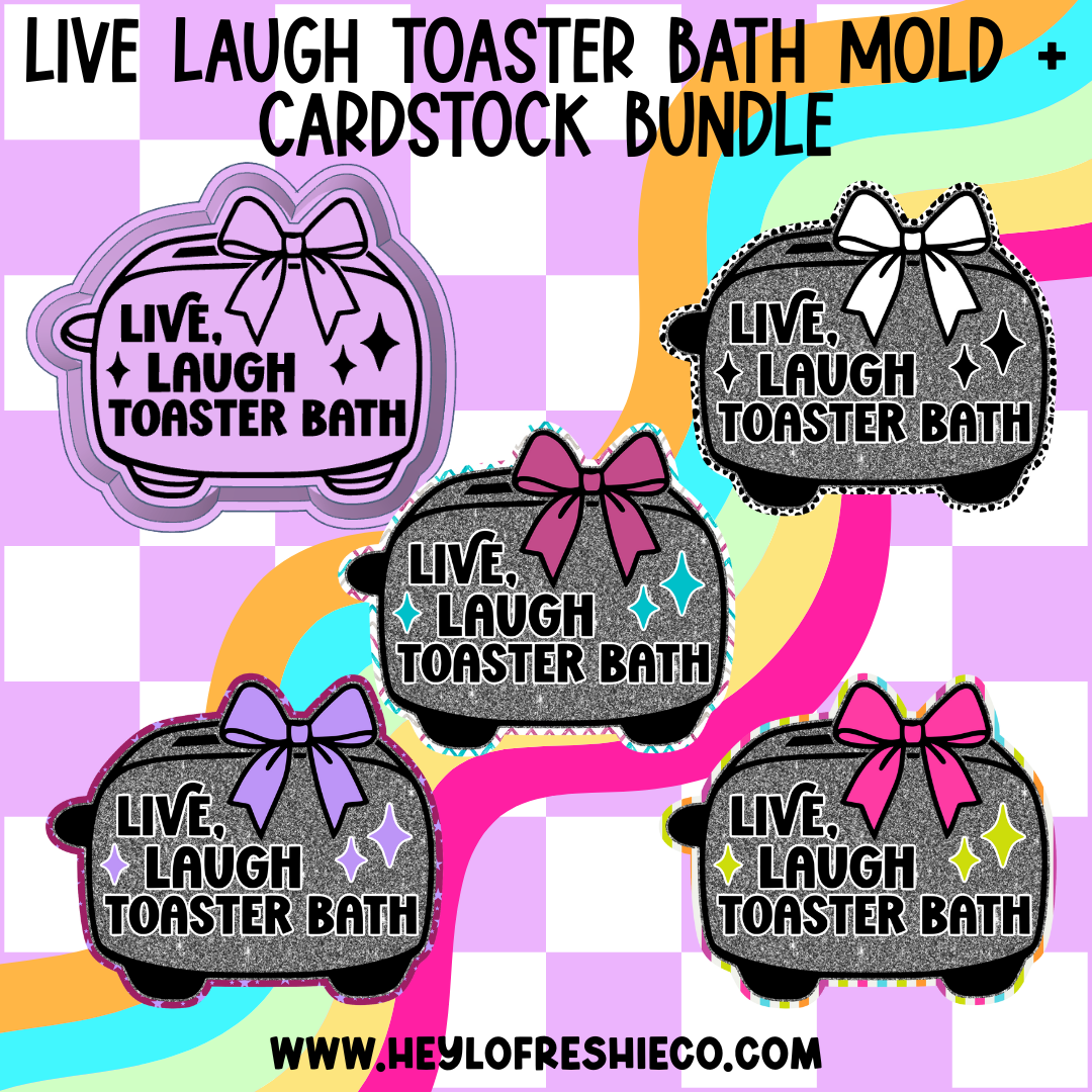 Mold & Cardstock Bundle: Live, Laugh, Toaster Bath