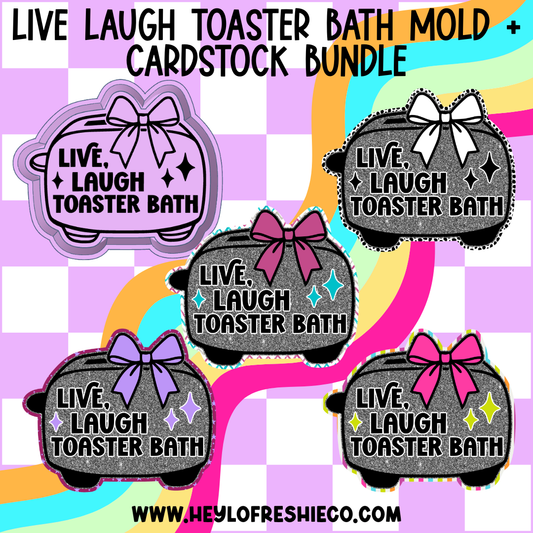 Mold & Cardstock Bundle: Live, Laugh, Toaster Bath