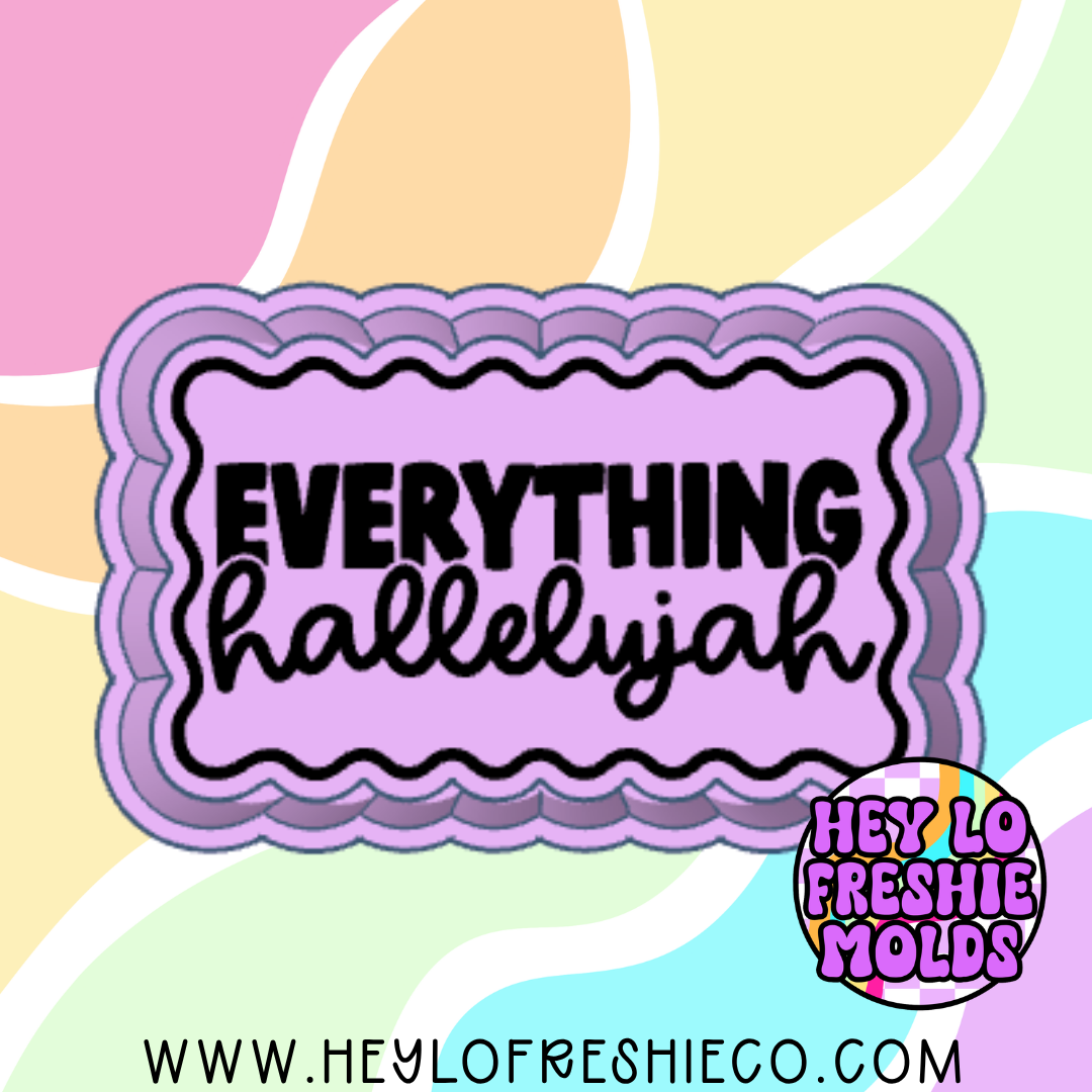 Everything Hallelujah Silicone Mold
