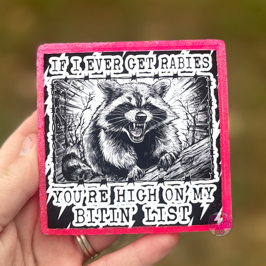 CUSTOM FRESHIE | You're High On My Bitin' List