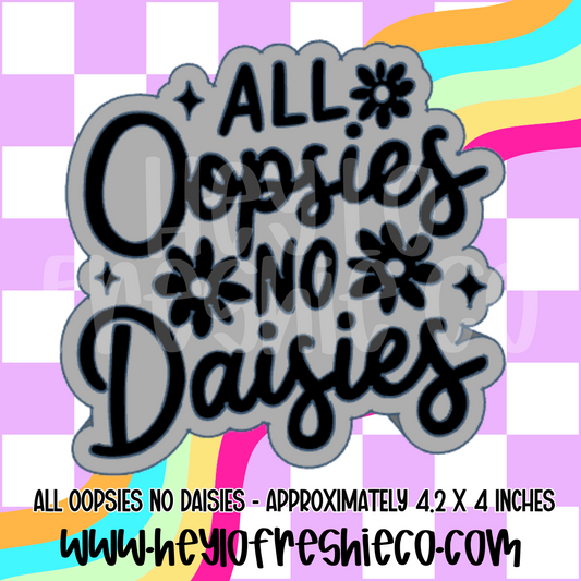 All Oopsies No Daisies Silicone Mold