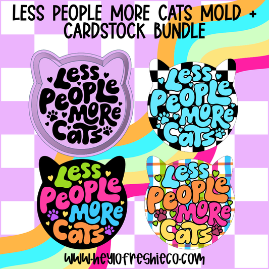 Mold & Cardstock Bundle: Less People More Cats