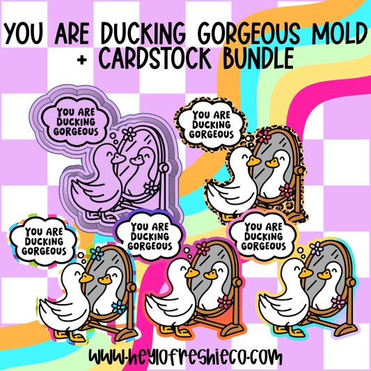 Mold & Cardstock Bundle: You Are Ducking Gorgeous