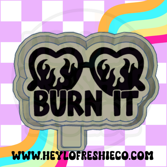 Burn It Silicone Mold
