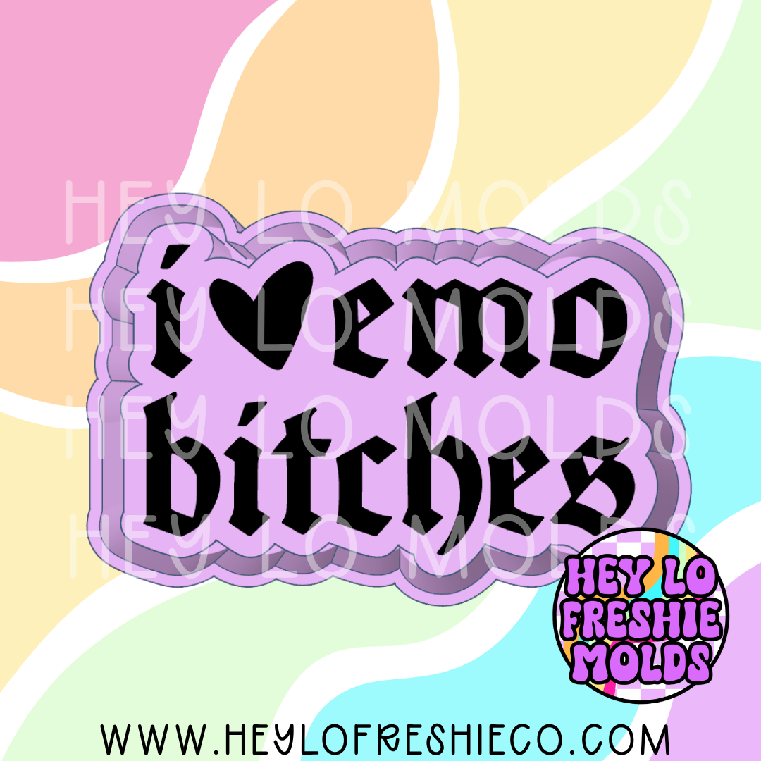 I Love Emo Bitches Silicone Mold