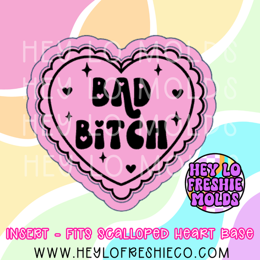 Scalloped Heart Insert - Bad Bitch