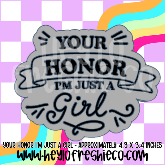 Your Honor I'm Literally Just A Girl Silicone Mold